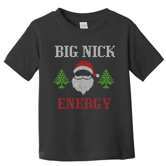 Big Nick Energy - Ugly Sweater - Big Nick Energy Santa Toddler T-Shirt