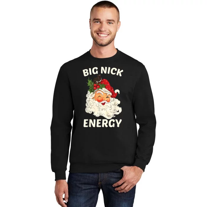 Big Nick Energy Funny Santa Christmas Tall Sweatshirt