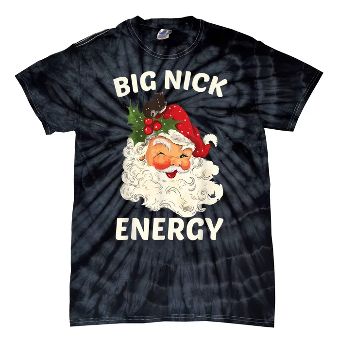 Big Nick Energy Funny Santa Christmas Tie-Dye T-Shirt