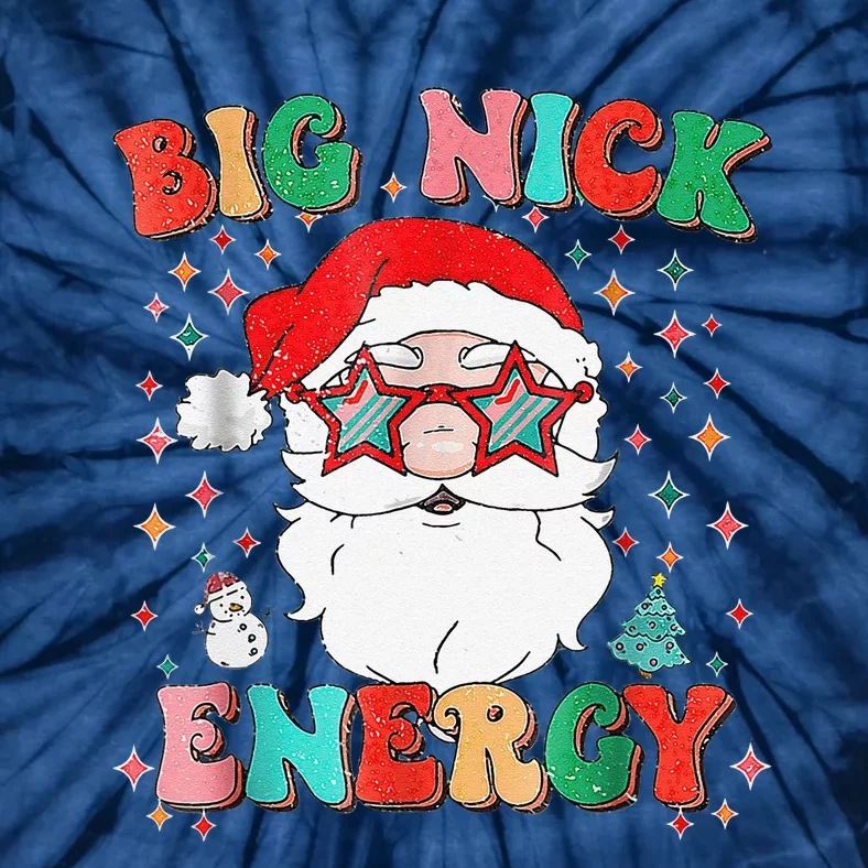 Big Nick Energy Funny Xmas Christmas Tie-Dye T-Shirt