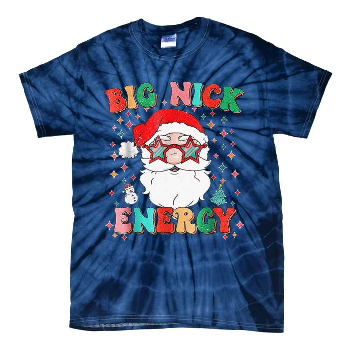 Big Nick Energy Funny Xmas Christmas Tie-Dye T-Shirt