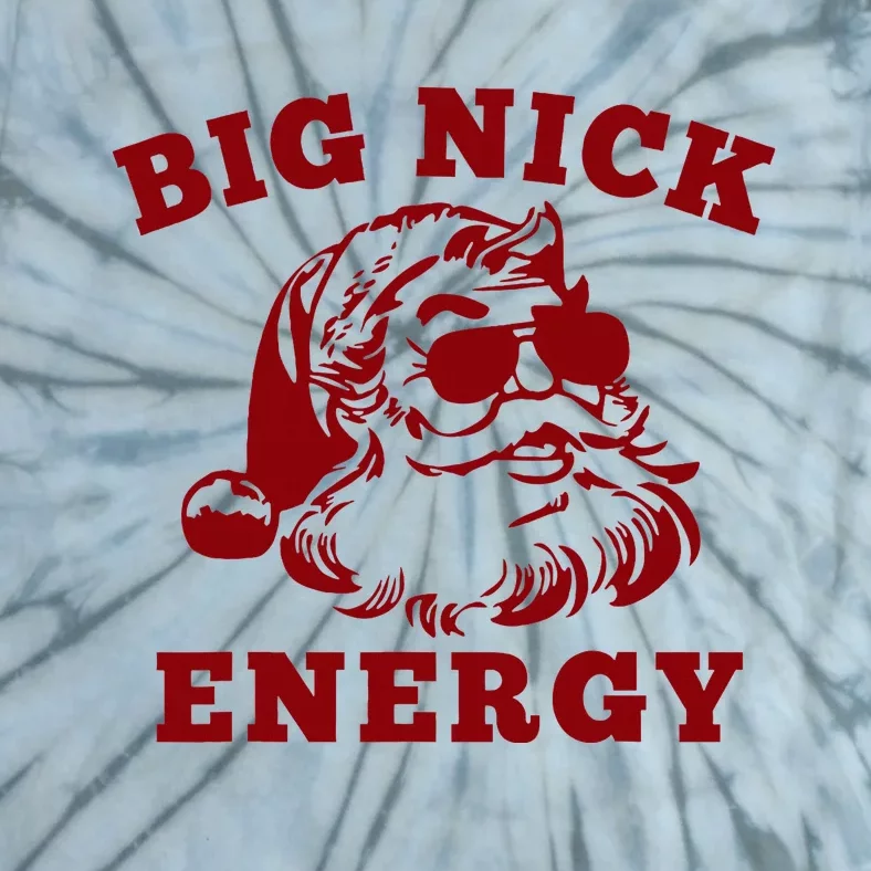 Big Nick Energy Funny Santa Christmas Tie-Dye T-Shirt