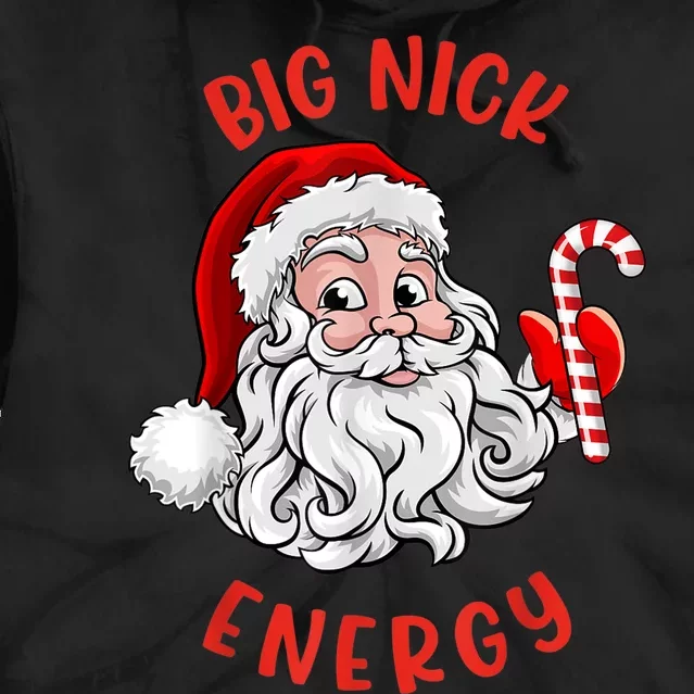 Big Nick Energy Santa Naughty Adult Humor Funny Christmas Tie Dye Hoodie