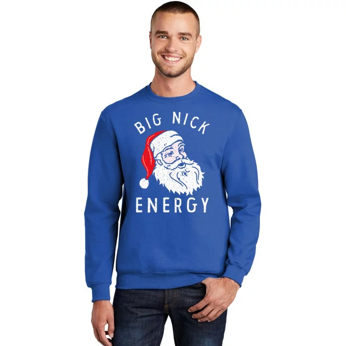 Big Nick Energy Funny Santa Christmas Family Matching Tall Sweatshirt