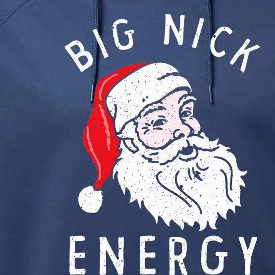 Big Nick Energy Funny Santa Christmas Family Matching Performance Fleece Hoodie