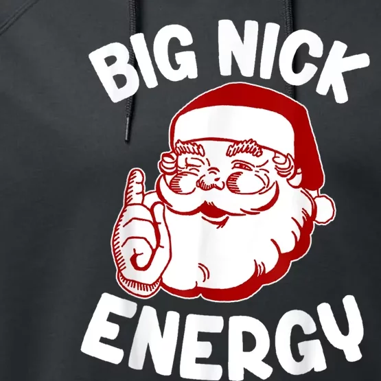 Big Nick Energy Santa Naughty Shirt Funny Xmas Christmas Performance Fleece Hoodie