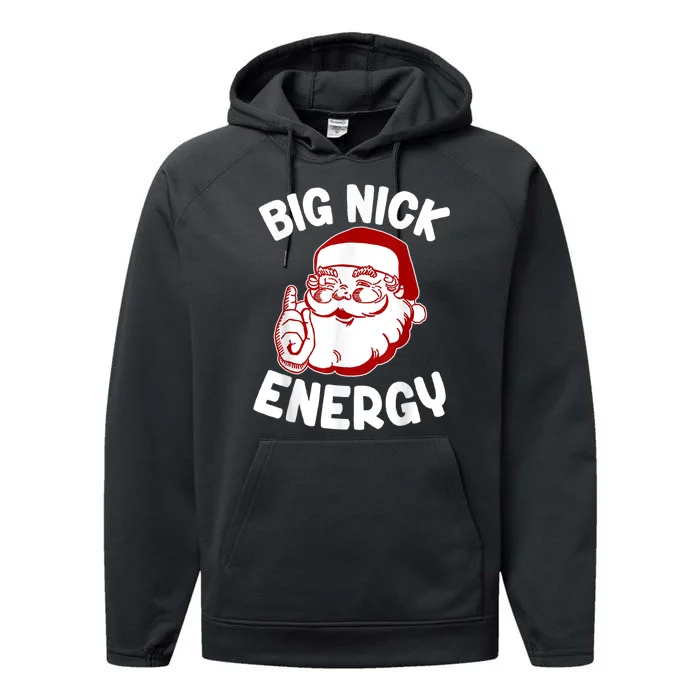 Big Nick Energy Santa Naughty Shirt Funny Xmas Christmas Performance Fleece Hoodie