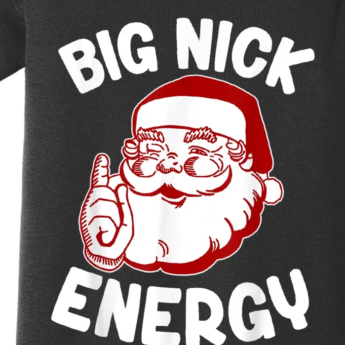 Big Nick Energy Santa Naughty Shirt Funny Xmas Christmas Baby Bodysuit