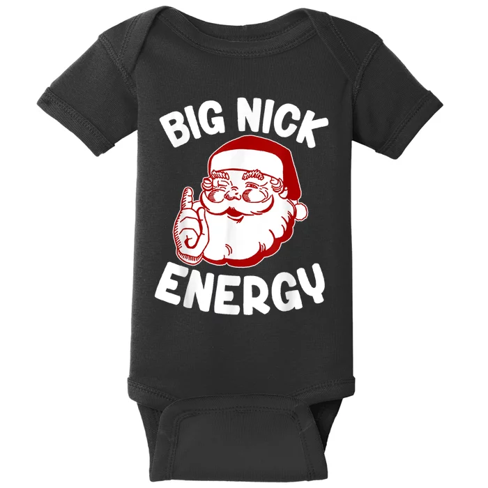 Big Nick Energy Santa Naughty Shirt Funny Xmas Christmas Baby Bodysuit