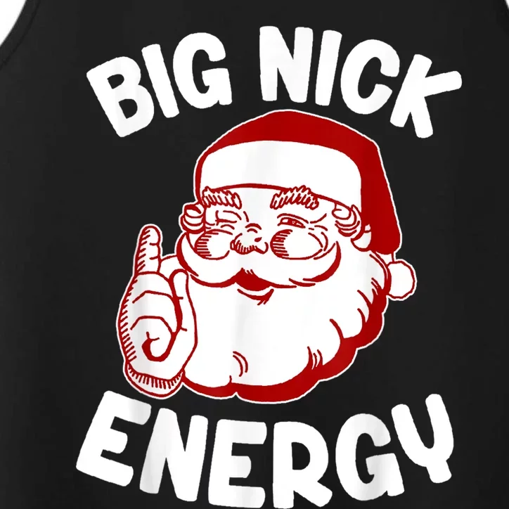 Big Nick Energy Santa Naughty Shirt Funny Xmas Christmas Performance Tank