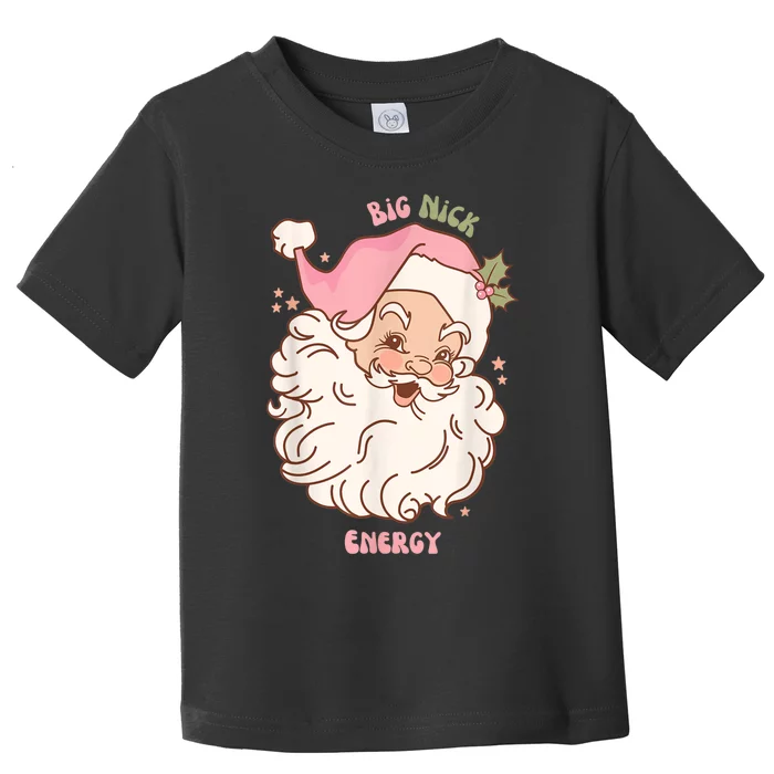 Big Nick Energy Shirt Santa Xmas Funny Christmas Toddler T-Shirt