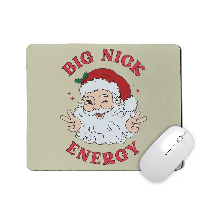 Big Nick Energy Santa Naughty Humor Christmas Mousepad