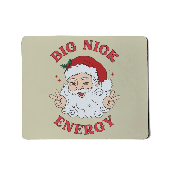 Big Nick Energy Santa Naughty Humor Christmas Mousepad