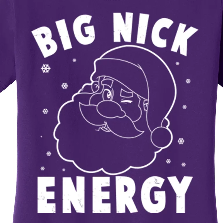 Big Nick Energy Santa Claus Funny Xmas Christmas Women's T-Shirt