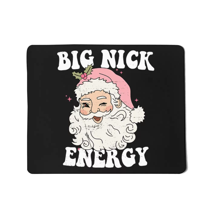 Big Nick Energy Funny Santa Xmas Retro Christmas Mousepad