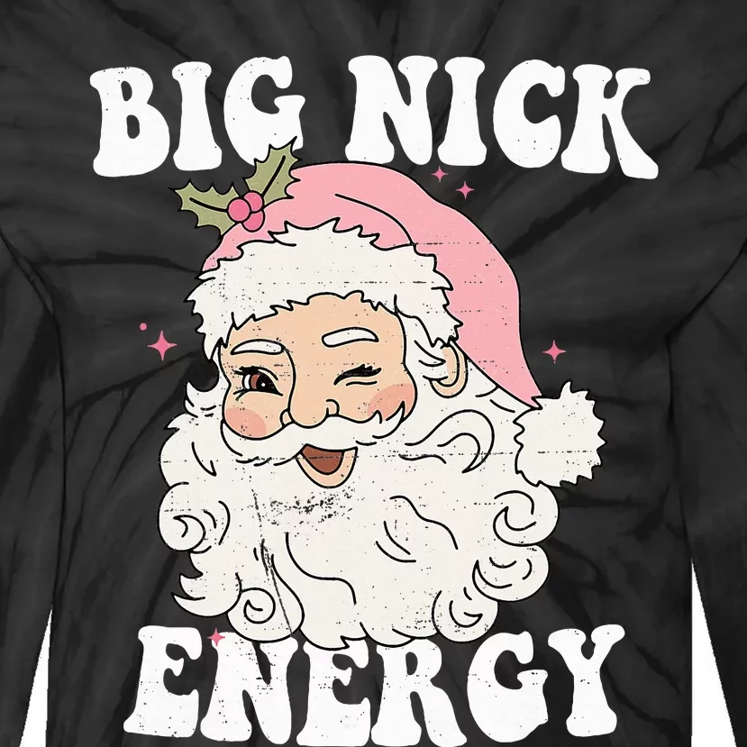 Big Nick Energy Funny Santa Xmas Retro Christmas Tie-Dye Long Sleeve Shirt