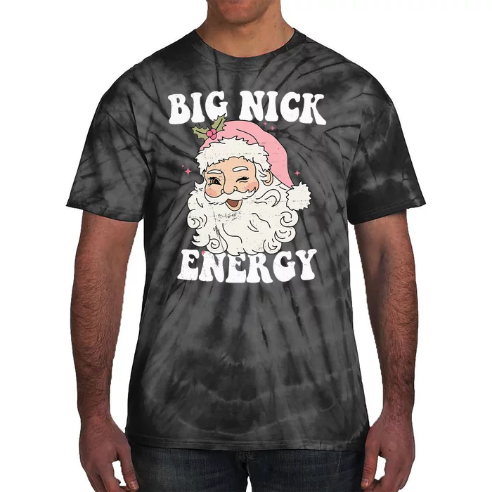 Big Nick Energy Funny Santa Xmas Retro Christmas Tie-Dye T-Shirt