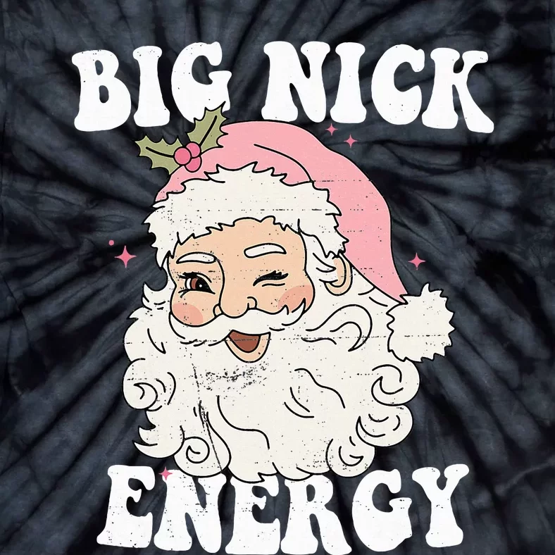 Big Nick Energy Funny Santa Xmas Retro Christmas Tie-Dye T-Shirt