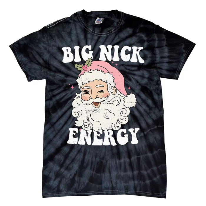 Big Nick Energy Funny Santa Xmas Retro Christmas Tie-Dye T-Shirt