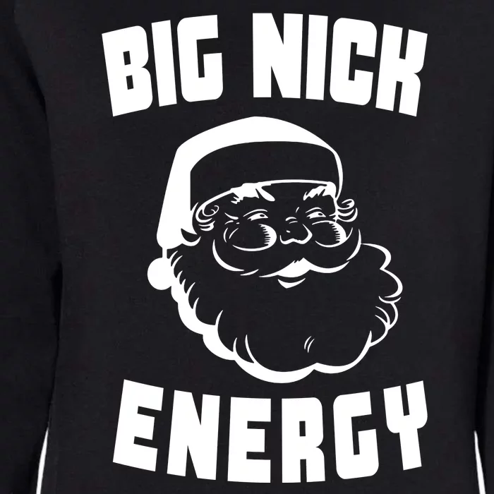 Big Nick Energy Funny Santa Claus Womens California Wash Sweatshirt