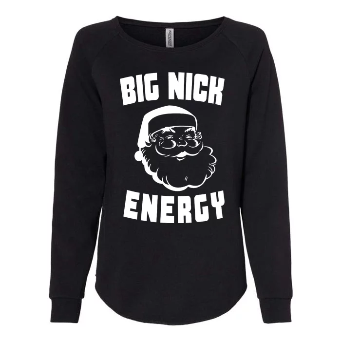 Big Nick Energy Funny Santa Claus Womens California Wash Sweatshirt