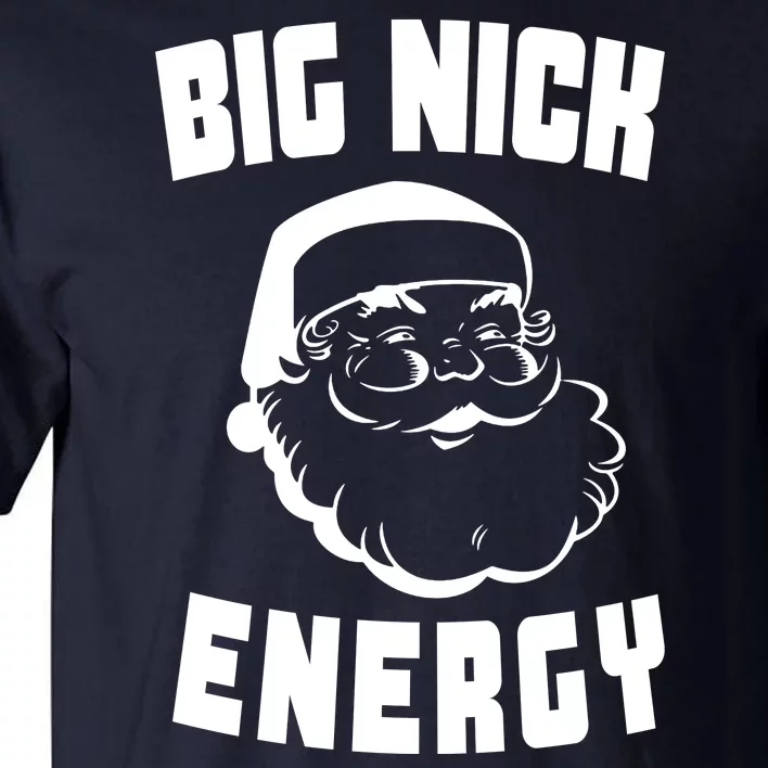 Big Nick Energy Funny Santa Claus Tall T-Shirt