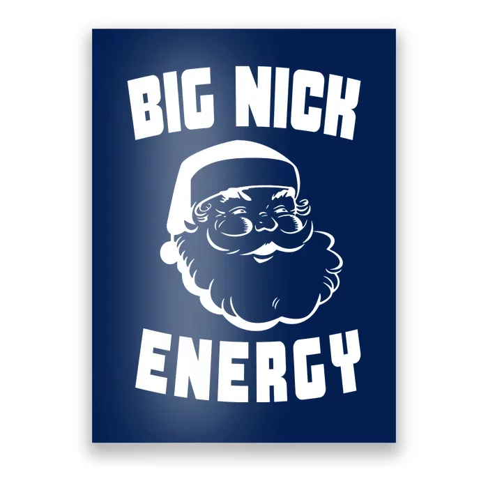 Big Nick Energy Funny Santa Claus Poster