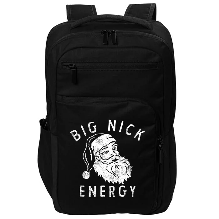 Big Nick Energy Sweatshirt Funny Xmas Fat Santa Claus Impact Tech Backpack