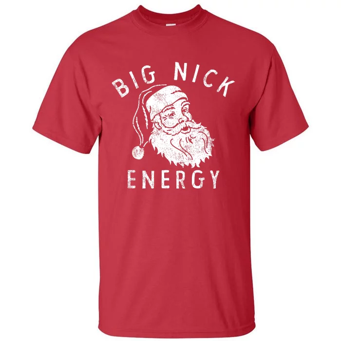 Big Nick Energy Sweatshirt Funny Xmas Fat Santa Claus Tall T Shirt Teeshirtpalace