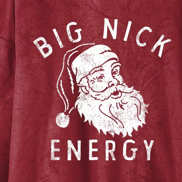 Big Nick Energy Sweatshirt Funny Xmas Fat Santa Claus Hooded Wearable Blanket