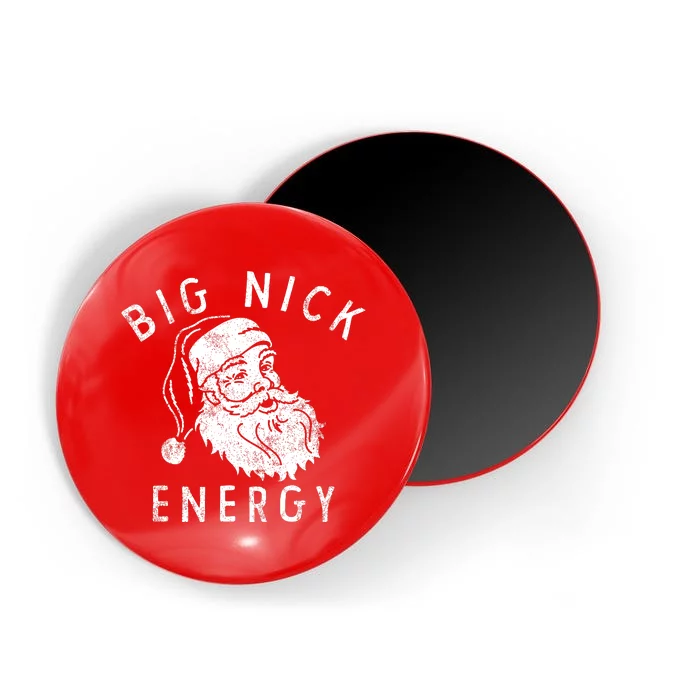 Big Nick Energy Sweatshirt Funny Xmas Fat Santa Claus Magnet