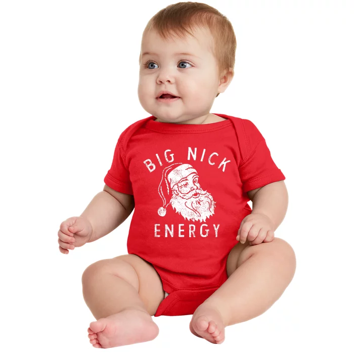 Big Nick Energy Sweatshirt Funny Xmas Fat Santa Claus Baby Bodysuit