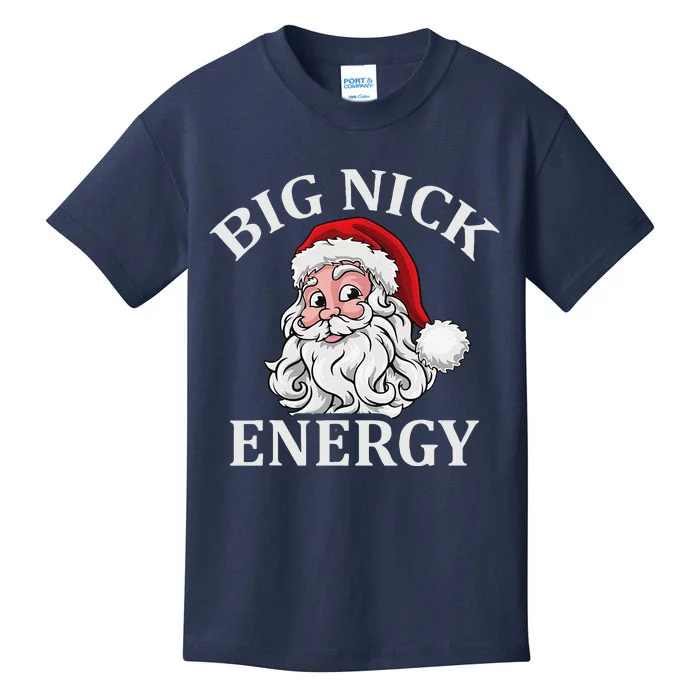 Big Nick Energy Santa Funny Xmas Christmas Kids T-Shirt