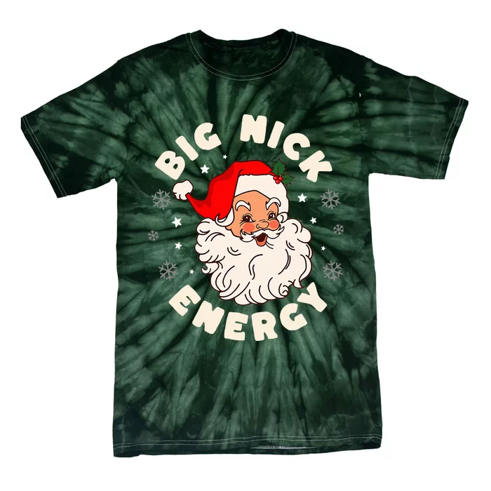 Big Nick Energy Santa Naughty Humor Christmas Tie-Dye T-Shirt