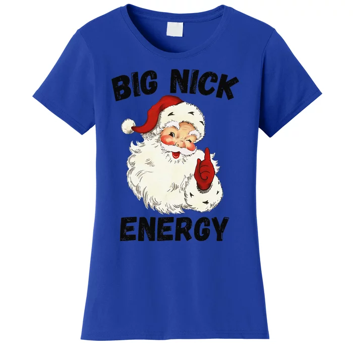 Big Nick Energy Santa Gift Women's T-Shirt