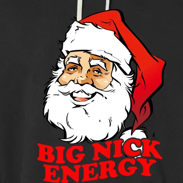 Big Nick Energy Sweatshirt Funny Christmas Santa Claus Garment-Dyed Fleece Hoodie