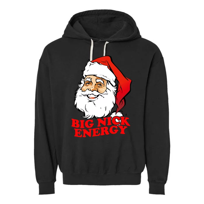 Big Nick Energy Sweatshirt Funny Christmas Santa Claus Garment-Dyed Fleece Hoodie