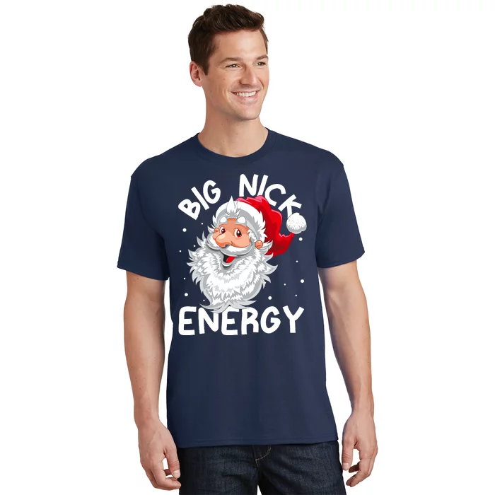 Big Nick Energy Christmas Santa Xmas Funny Meme T-Shirt