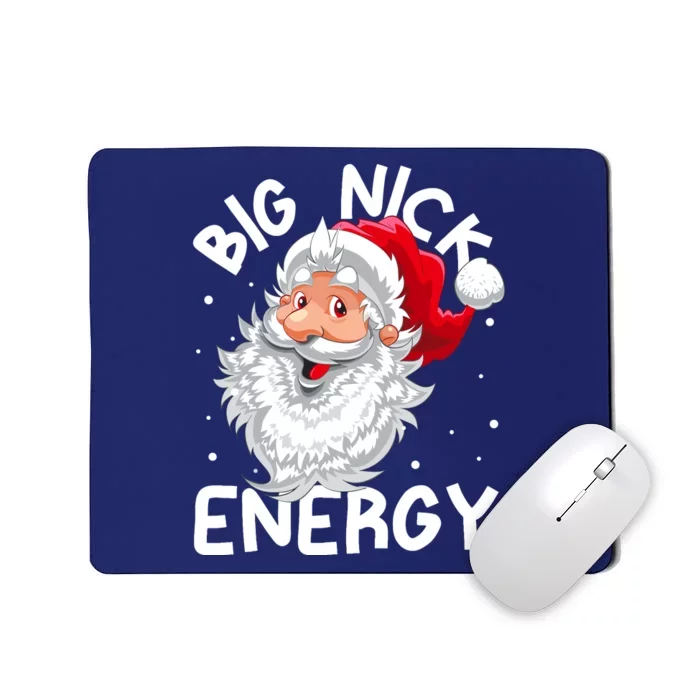 Big Nick Energy Christmas Santa Xmas Funny Meme Mousepad