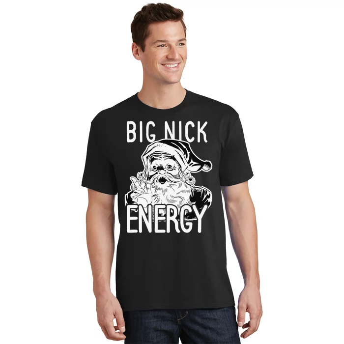 Big Nick Energy - Funny Xmas Santa Claus Saint Nicholas T-Shirt