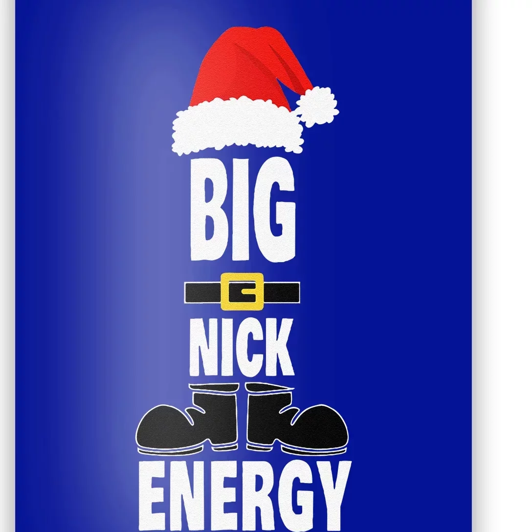 Big Nick Energy Santa Hat Belts And Boots Funny Christmas Poster