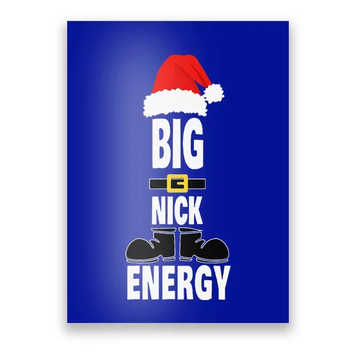 Big Nick Energy Santa Hat Belts And Boots Funny Christmas Poster