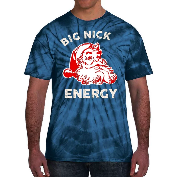 Big Nick Energy Funny Xmas Fat Santa Claus Saint Nicholas Tie-Dye T-Shirt