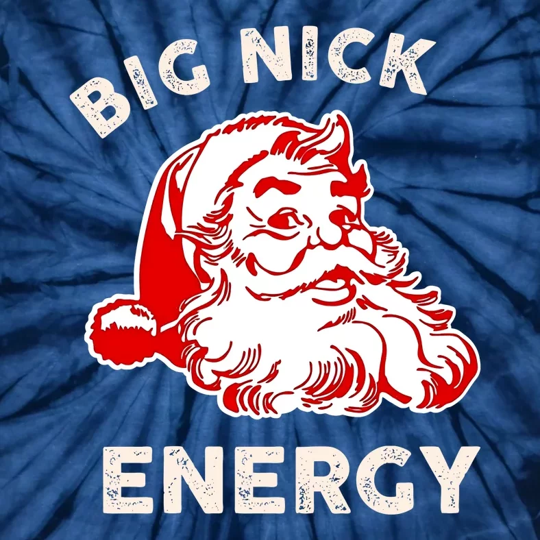 Big Nick Energy Funny Xmas Fat Santa Claus Saint Nicholas Tie-Dye T-Shirt