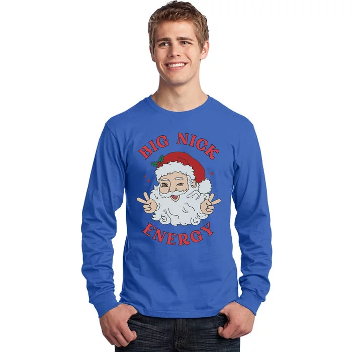 Big Nick Energy Santa Naughty Humor Christmas Tall Long Sleeve T-Shirt