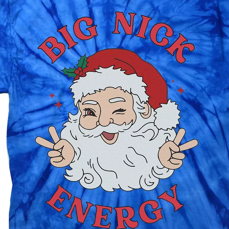 Big Nick Energy Santa Naughty Humor Christmas Tie-Dye T-Shirt