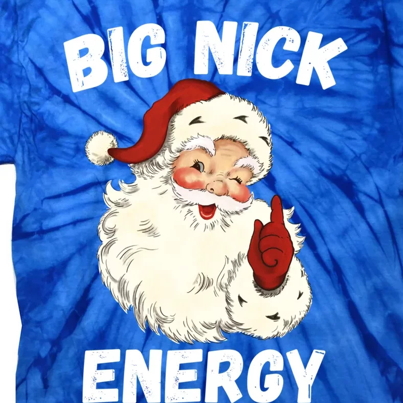 Big Nick Energy Santa Gift Tie-Dye T-Shirt