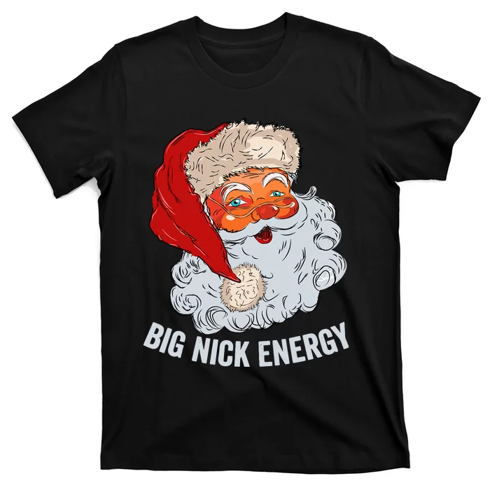 Big Nick Energy Santa T-Shirt