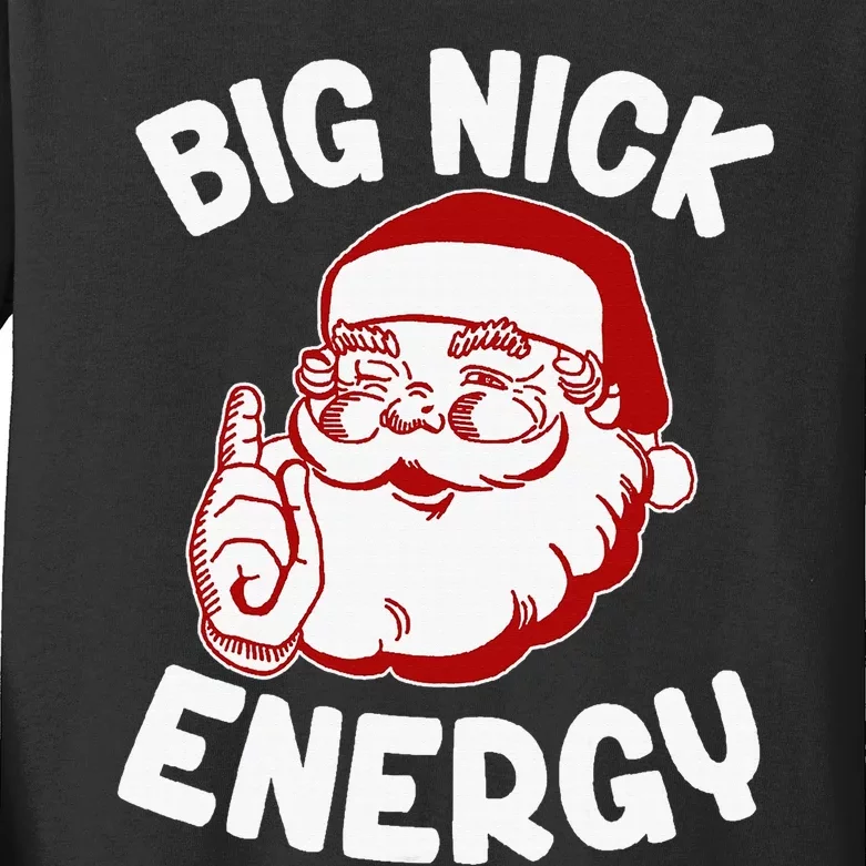 Big Nick Energy Funny Xmas Christmas Kids Long Sleeve Shirt