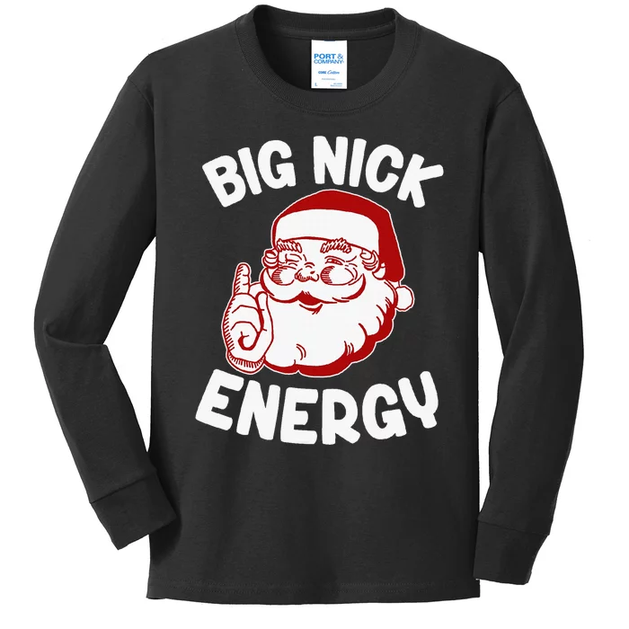 Big Nick Energy Funny Xmas Christmas Kids Long Sleeve Shirt